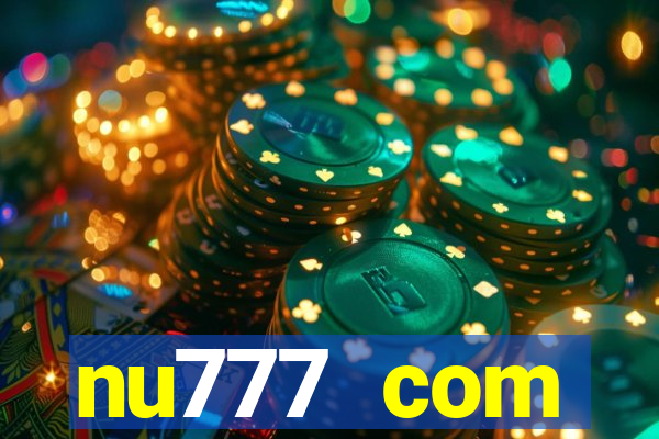 nu777 com plataforma de jogos